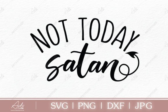 NOT TODAY SATAN SVG for Creative Projects