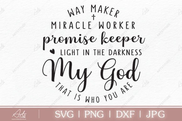 Way Maker Miracle Worker Promise Keeper
